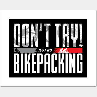 Don’t Try! Just Go Bikepacking on Dark Color Posters and Art